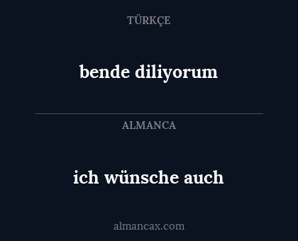 ich wünsche auch - bende diliyorum