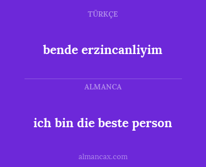 ich bin die beste person - bende erzincanliyim