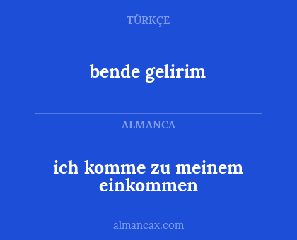 ich komme zu meinem einkommen - bende gelirim