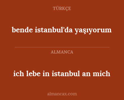 bende istanbul'da yaşıyorum - ich lebe in istanbul an mich