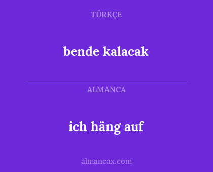 ich häng auf - bende kalacak