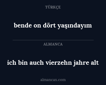 ich bin auch vierzehn jahre alt - bende on dört yaşındayım