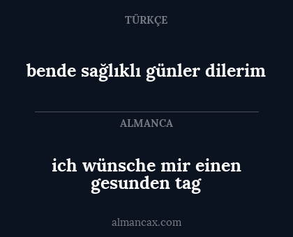 ich wünsche mir einen gesunden tag - bende sağlıklı günler dilerim