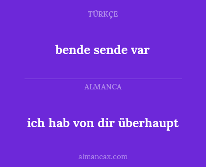 bende sende var - ich hab von dir überhaupt