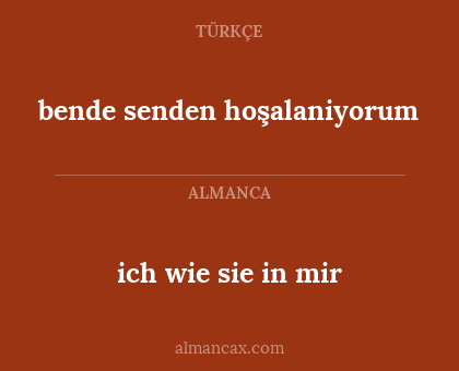 bende senden hoşalaniyorum - ich wie sie in mir