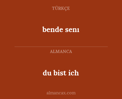 du bist ich - bende senı