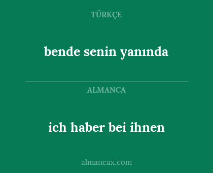 bende senin yanında - ich haber bei ihnen