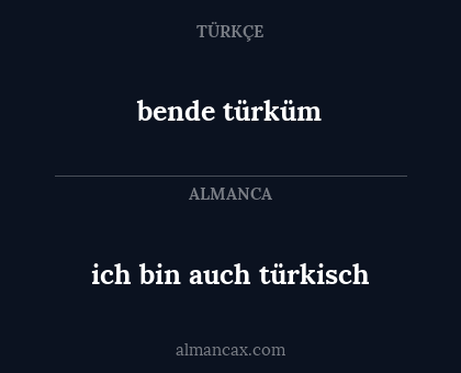 ich bin auch türkisch - bende türküm