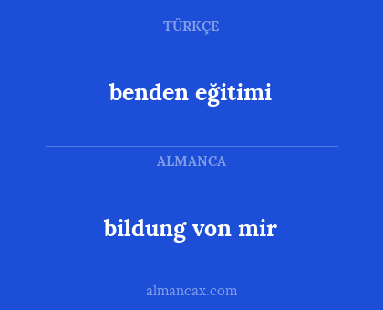 benden eğitimi - bildung von mir