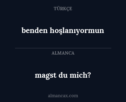 magst du mich? - benden hoşlanıyormun