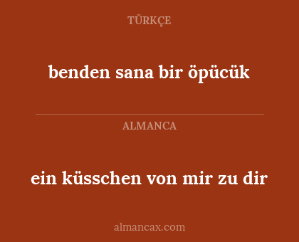 ein küsschen von mir zu dir - benden sana bir öpücük