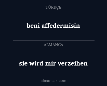 sie wird mir verzeihen - beni affedermisin