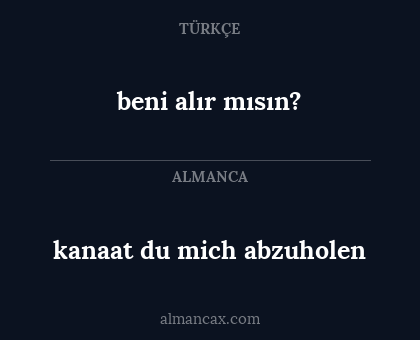 beni alır mısın? - kanaat du mich abzuholen