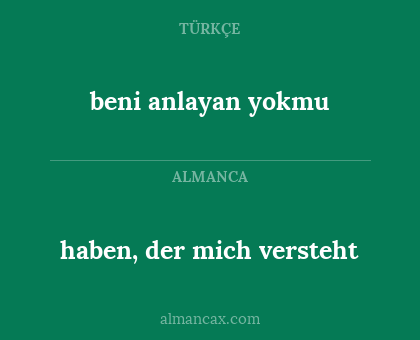 beni anlayan yokmu - haben, der mich versteht
