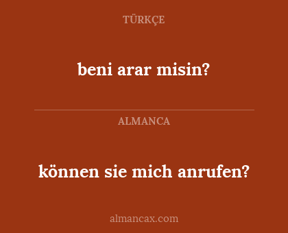 können sie mich anrufen? - beni arar misin?
