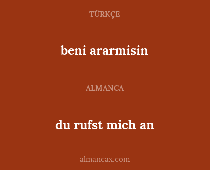 du rufst mich an - beni ararmisin