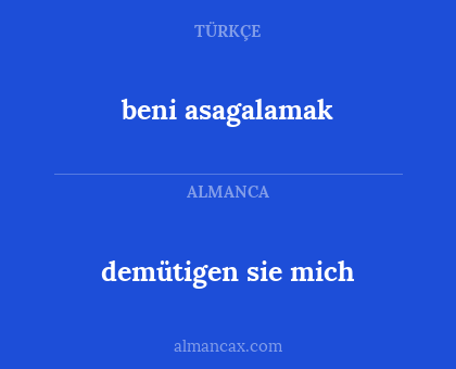 demütigen sie mich - beni asagalamak