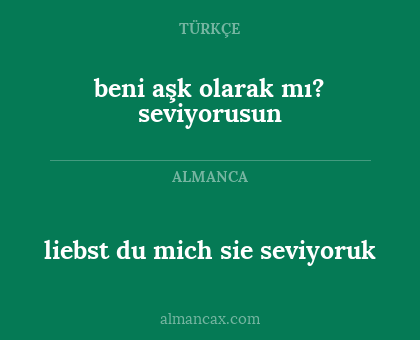 liebst du mich sie seviyoruk - beni aşk olarak mı? seviyorusun