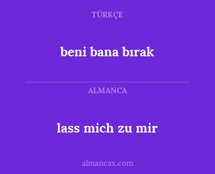 lass mich zu mir - beni bana bırak
