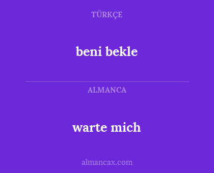warte mich - beni bekle
