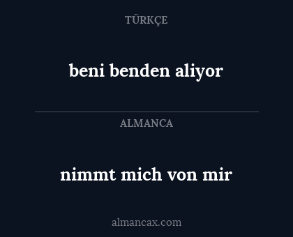 nimmt mich von mir - beni benden aliyor
