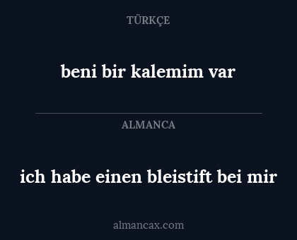 beni bir kalemim var - ich habe einen bleistift bei mir