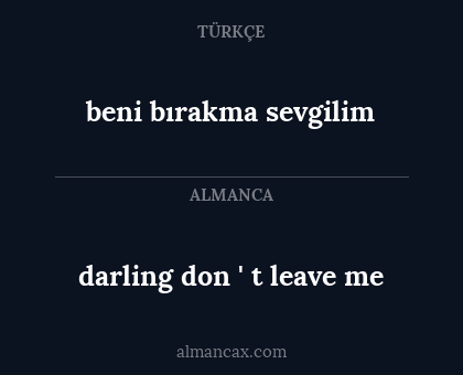 beni bırakma sevgilim - darling don ' t leave me