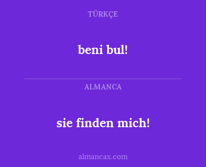 beni bul! - sie finden mich!