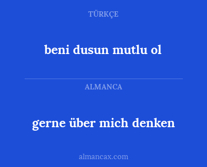 gerne über mich denken - beni dusun mutlu ol