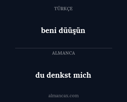 du denkst mich - beni düüşün