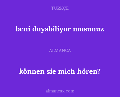 können sie mich hören? - beni duyabiliyor musunuz