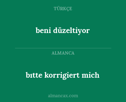 bıtte korrigiert mich - beni düzeltiyor