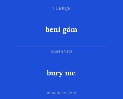 bury me - beni göm