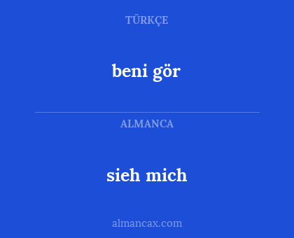 beni gör - sieh mich