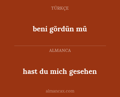 hast du mich gesehen - beni gördün mü