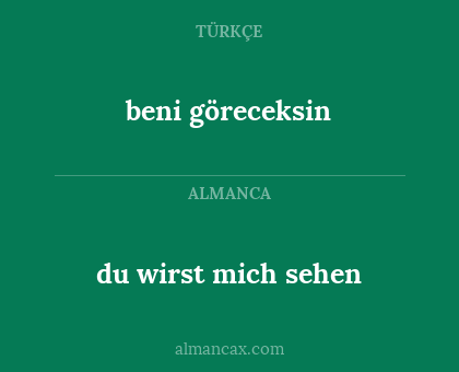 beni göreceksin - du wirst mich sehen