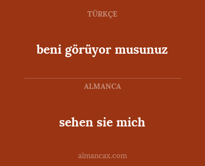 beni görüyor musunuz - sehen sie mich