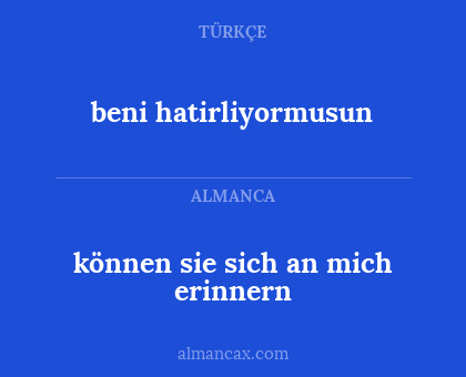 beni hatirliyormusun - können sie sich an mich erinnern