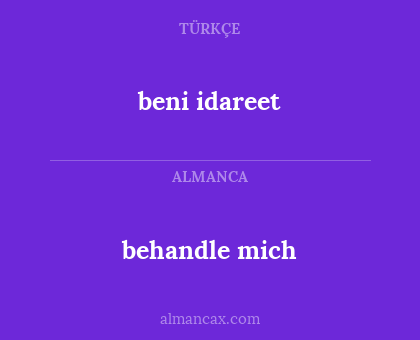 behandle mich - beni idareet