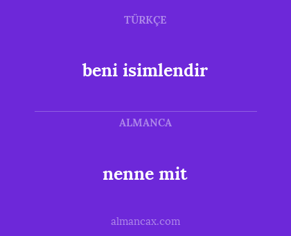 nenne mit - beni isimlendir