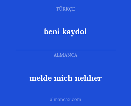 beni kaydol - melde mich nehher