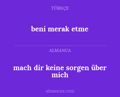 beni merak etme - mach dir keine sorgen über mich