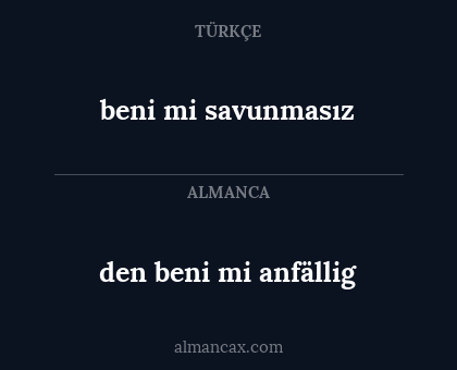 den beni mi anfällig - beni mi savunmasız