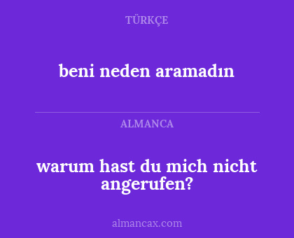 beni neden aramadın - warum hast du mich nicht angerufen?