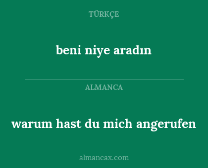 beni niye aradın - warum hast du mich angerufen