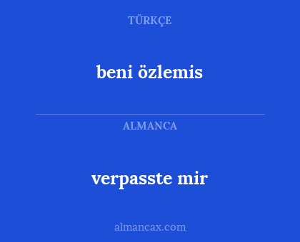 beni özlemis - verpasste mir