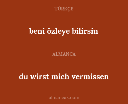 beni özleye bilirsin - du wirst mich vermissen