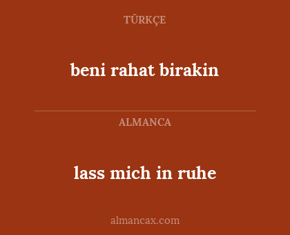 beni rahat birakin - lass mich in ruhe