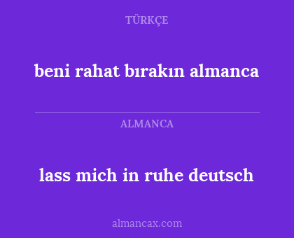 beni rahat bırakın almanca - lass mich in ruhe deutsch