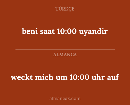 beni saat 10:00 uyandir - weckt mich um 10:00 uhr auf